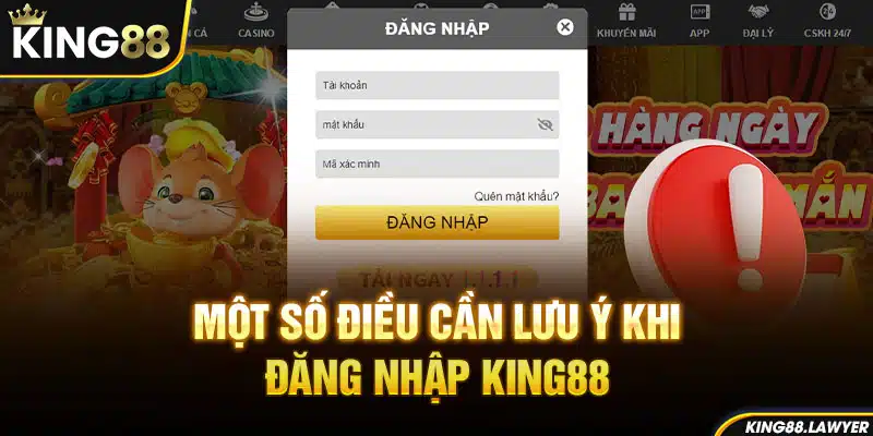 Một số điều cần lưu ý khi đăng nhập King88