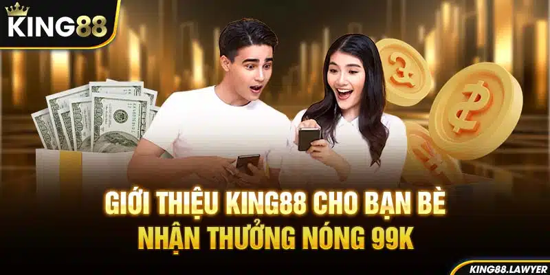 Khuyến mãi giá trị từ nhà cái King88 dành cho người mới